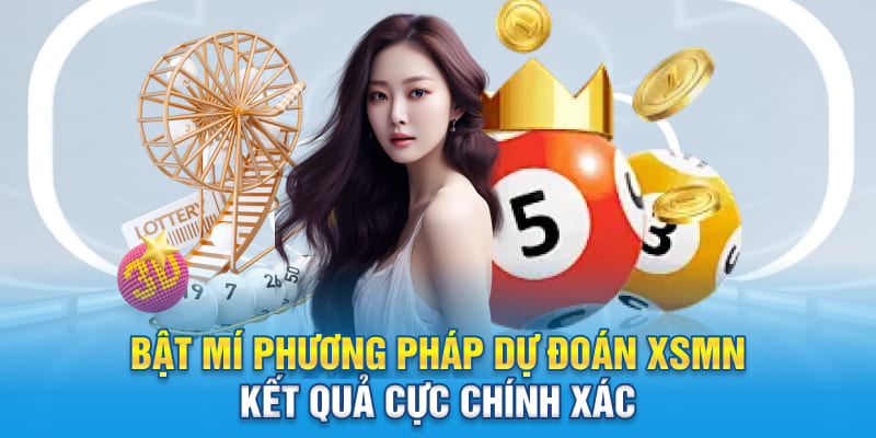 Bật mí phương pháp dự đoán XSMN kết quả cực chính xác