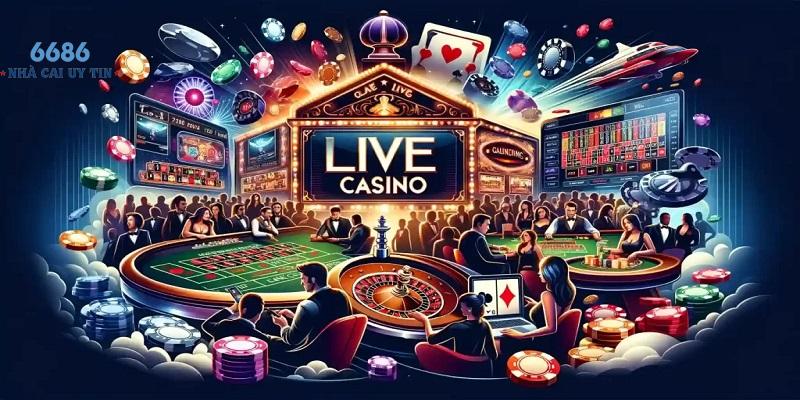 Sức hút khó cưỡng lại của thế giới sòng bài live 6686