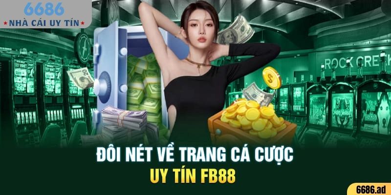 FB88 là sân chơi uy tín mang đến những dịch vụ chất lượng 